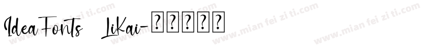 IdeaFonts   LiKai字体转换